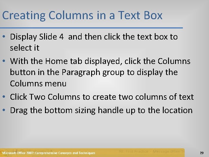 Creating Columns in a Text Box • Display Slide 4 and then click the