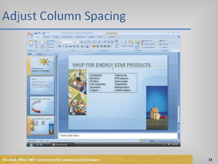 Adjust Column Spacing Microsoft Office 2007: Comprehensive Concepts and Techniques 32 