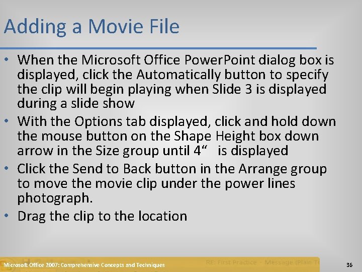 Adding a Movie File • When the Microsoft Office Power. Point dialog box is
