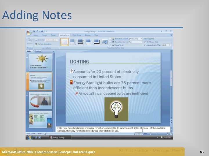 Adding Notes Microsoft Office 2007: Comprehensive Concepts and Techniques 48 