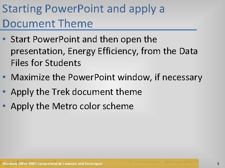 Starting Power. Point and apply a Document Theme • Start Power. Point and then