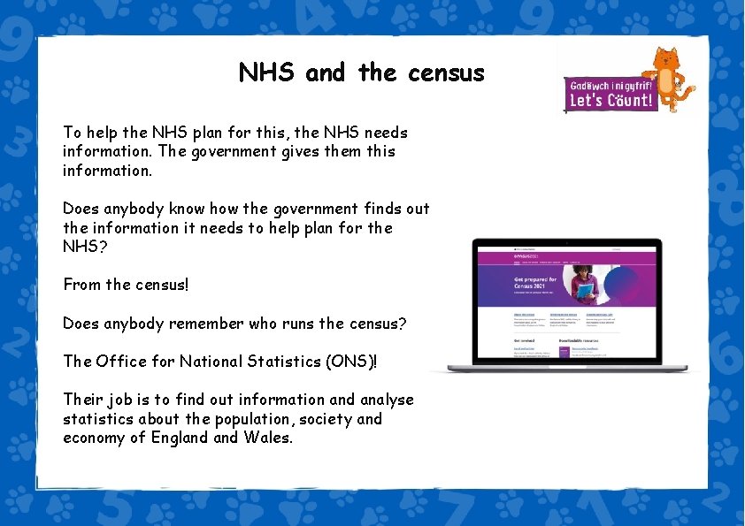 NHS and the census To help the NHS plan for this, the NHS needs