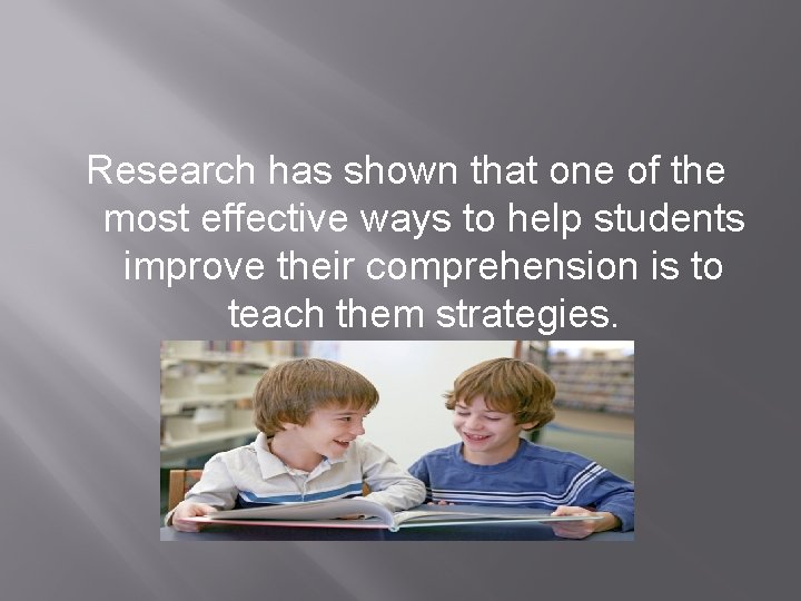 Research has shown that one of the most effective ways to help students improve