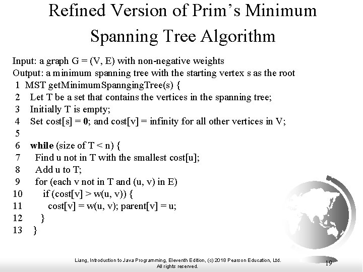 Refined Version of Prim’s Minimum Spanning Tree Algorithm Input: a graph G = (V,