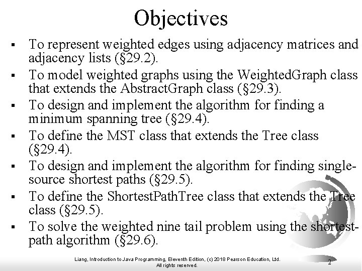 Objectives § § § § To represent weighted edges using adjacency matrices and adjacency