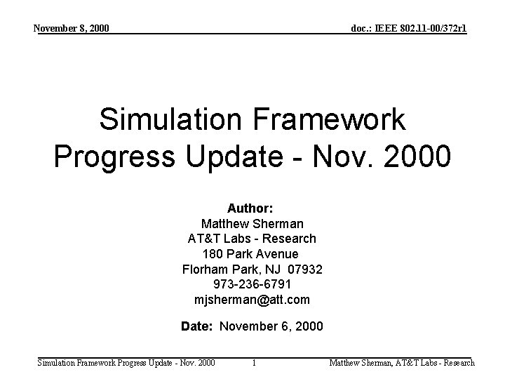 November 8, 2000 doc. : IEEE 802. 11 -00/372 r 1 Simulation Framework Progress