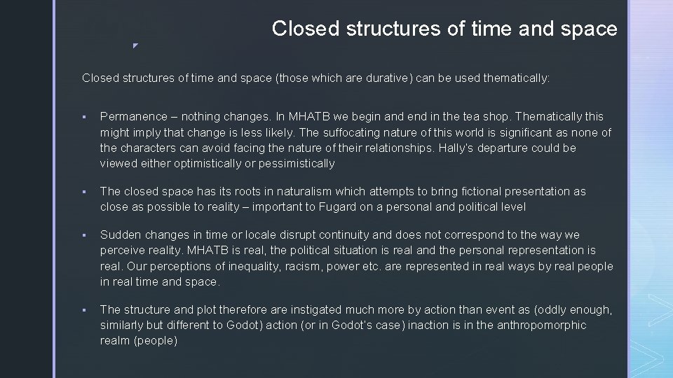 ◤ Closed structures of time and space (those which are durative) can be used