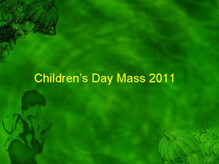 Children’s Day Mass 2011 