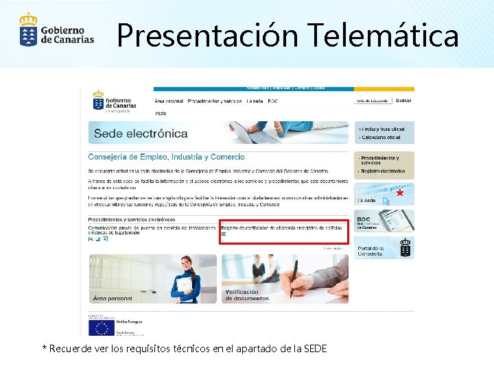 Presentación Telemática * * Recuerde ver los requisitos técnicos en el apartado de la