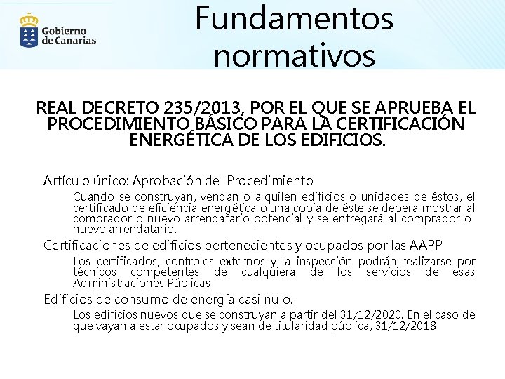 Fundamentos normativos REAL DECRETO 235/2013, POR EL QUE SE APRUEBA EL PROCEDIMIENTO BÁSICO PARA