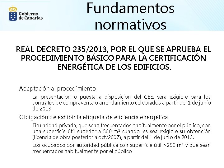 Fundamentos normativos REAL DECRETO 235/2013, POR EL QUE SE APRUEBA EL PROCEDIMIENTO BÁSICO PARA