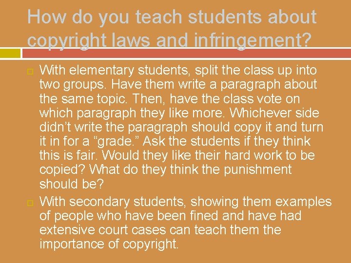 How do you teach students about copyright laws and infringement? With elementary students, split