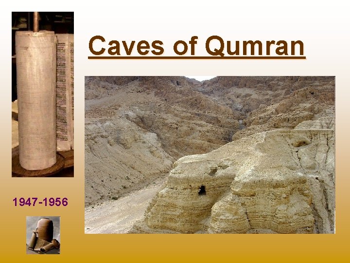 Caves of Qumran 1947 -1956 