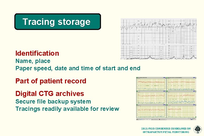 Tracing storage Identification Name, place Paper speed, date and time of start and end