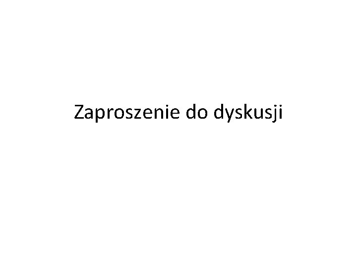 Zaproszenie do dyskusji 