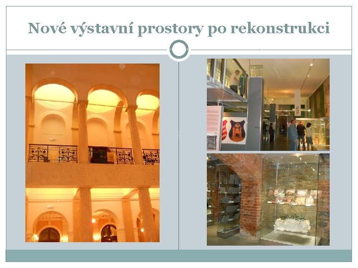 Nové výstavní prostory po rekonstrukci 