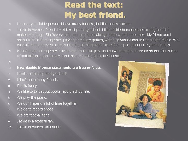 Read the text: My best friend. � I'm a very sociable person. I have Read the text: My best friend. � I'm a very sociable person. I have
