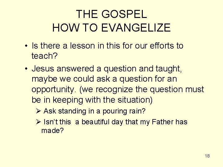 THE GOSPEL HOW TO EVANGELIZE • Is there a lesson in this for our
