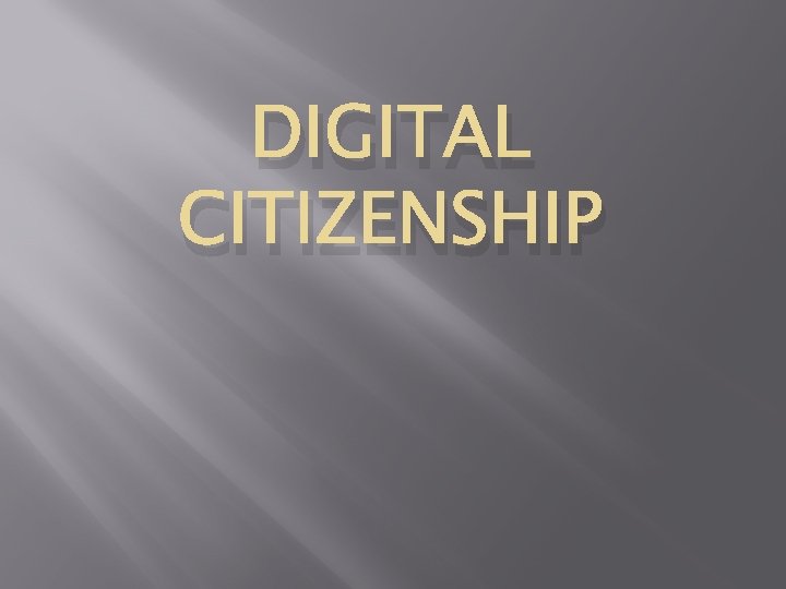 DIGITAL CITIZENSHIP 