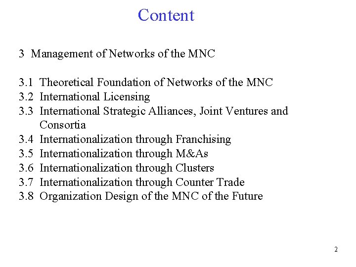 Content 3 Management of Networks of the MNC 3. 1 Theoretical Foundation of Networks