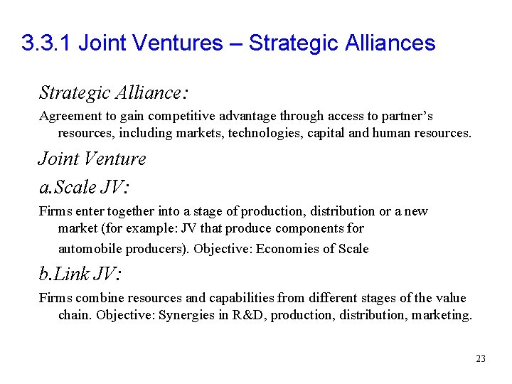 3. 3. 1 Joint Ventures – Strategic Alliances Strategic Alliance: Agreement to gain competitive