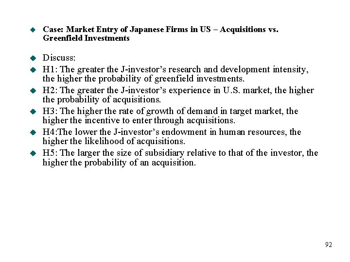 u Case: Market Entry of Japanese Firms in US – Acquisitions vs. Greenfield Investments