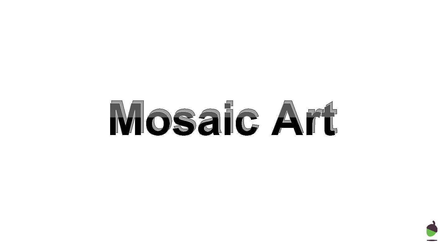 Mosaic Art 