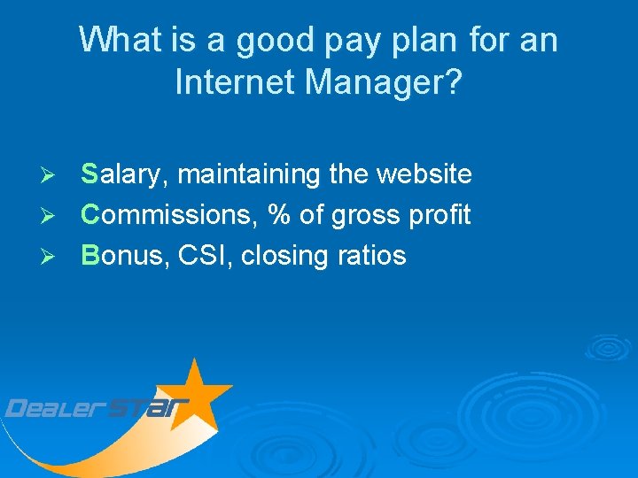 What is a good pay plan for an Internet Manager? Salary, maintaining the website