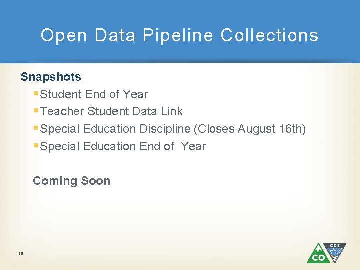 Open Data Pipeline Collections Snapshots § Student End of Year § Teacher Student Data