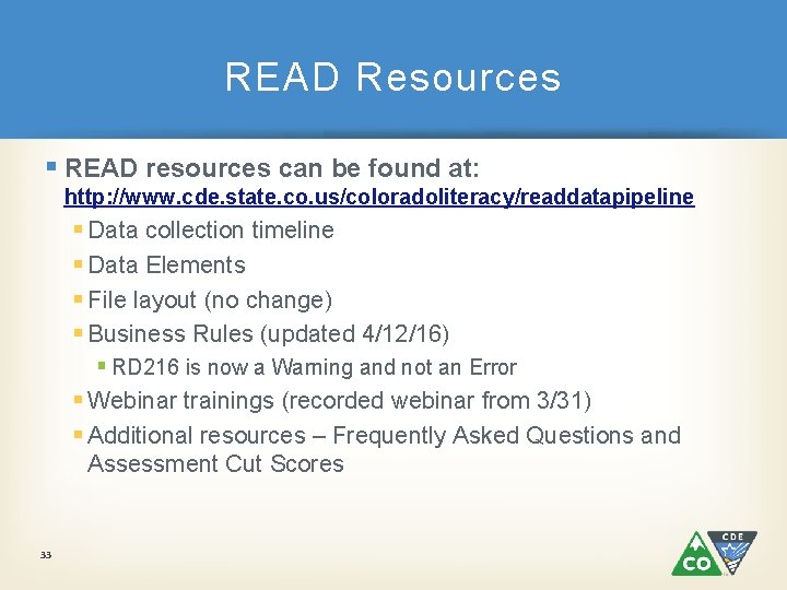 READ Resources § READ resources can be found at: http: //www. cde. state. co.