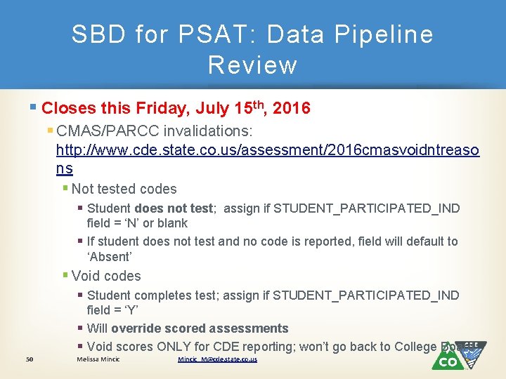 SBD for PSAT: Data Pipeline Review § Closes this Friday, July 15 th, 2016
