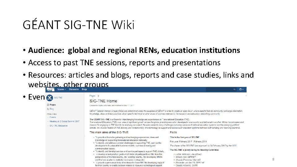 GÉANT SIG-TNE Wiki • Audience: global and regional RENs, education institutions • Access to