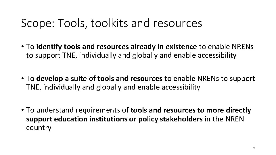 Scope: Tools, toolkits and resources • To identify tools and resources already in existence