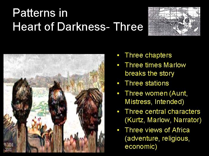 Patterns in Heart of Darkness- Three KMorley • Three chapters • Three times Marlow