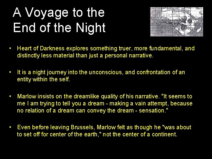 A Voyage to the End of the Night • Heart of Darkness explores something