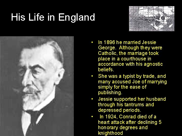 His Life in England • In 1896 he married Jessie George. Although they were