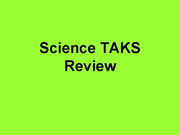 Science TAKS Review 