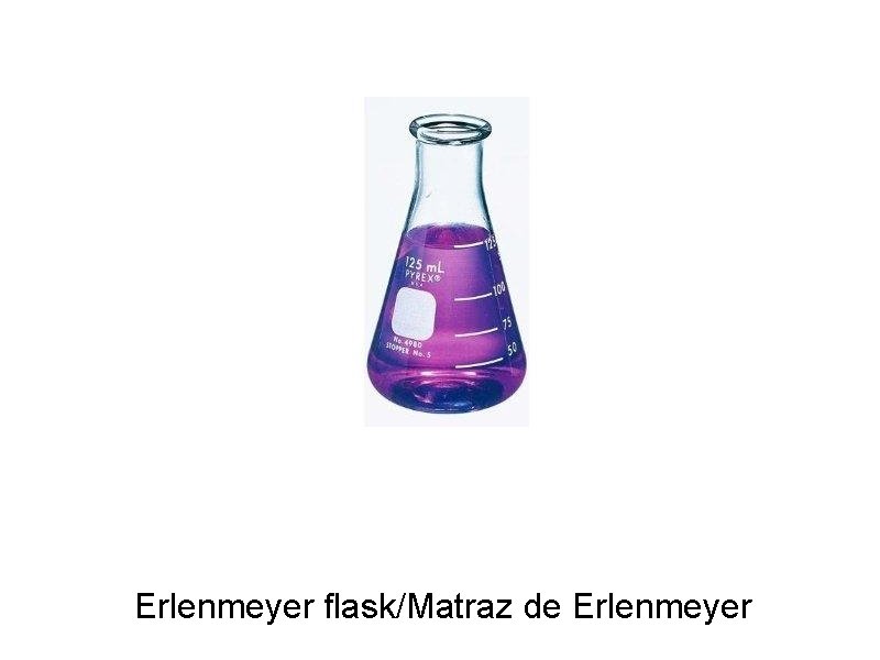 Erlenmeyer flask/Matraz de Erlenmeyer 