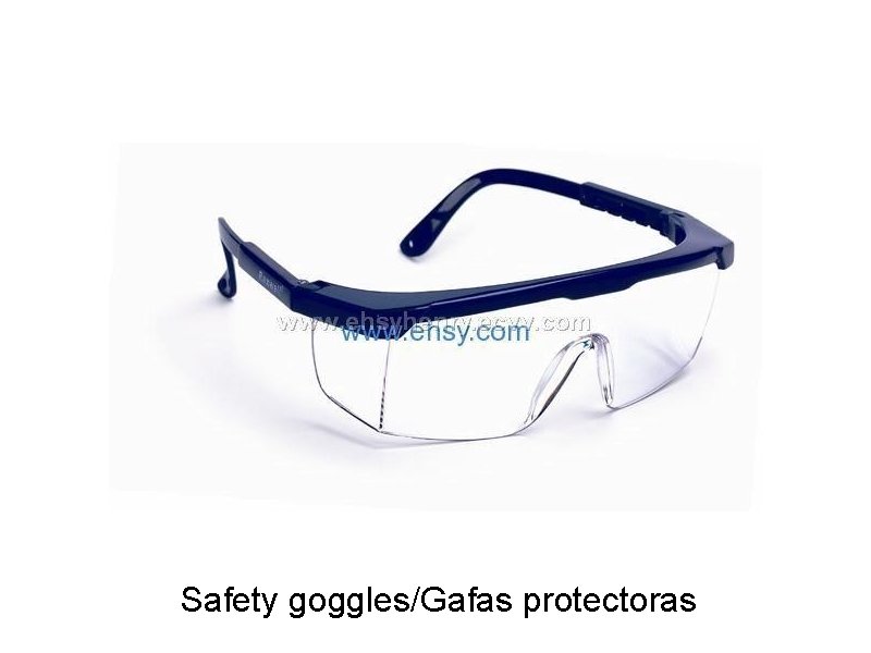 Safety goggles/Gafas protectoras 