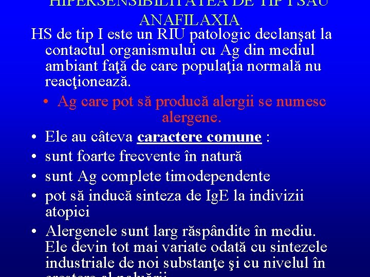 HIPERSENSIBILITATEA DE TIP I SAU ANAFILAXIA HS de tip I este un RIU patologic
