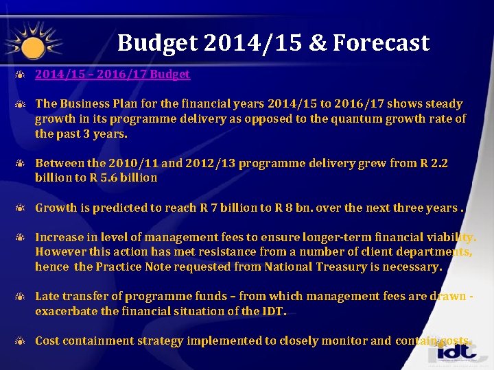 Budget 2014/15 & Forecast 2014/15 – 2016/17 Budget The Business Plan for the financial