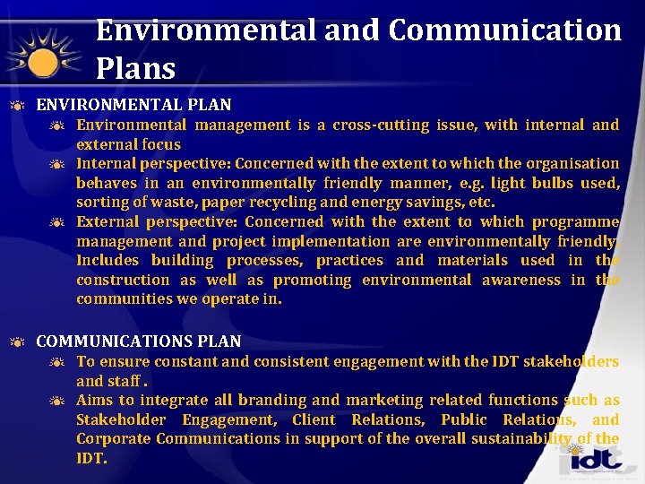 Environmental and Communication Plans ENVIRONMENTAL PLAN Environmental management is a cross-cutting issue, with internal