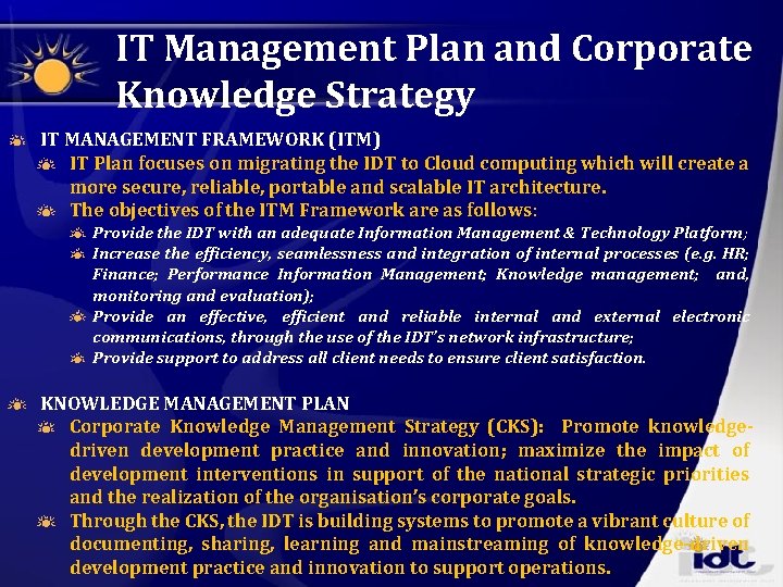 IT Management Plan and Corporate Knowledge Strategy IT MANAGEMENT FRAMEWORK (ITM) IT Plan focuses