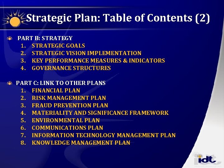 Strategic Plan: Table of Contents (2) PART B: STRATEGY 1. STRATEGIC GOALS 2. STRATEGIC