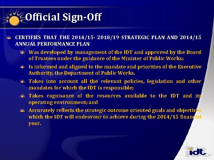 Official Sign-Off CERTIFIES THAT THE 2014/15 - 2018/19 STRATEGIC PLAN AND 2014/15 ANNUAL PERFORMANCE