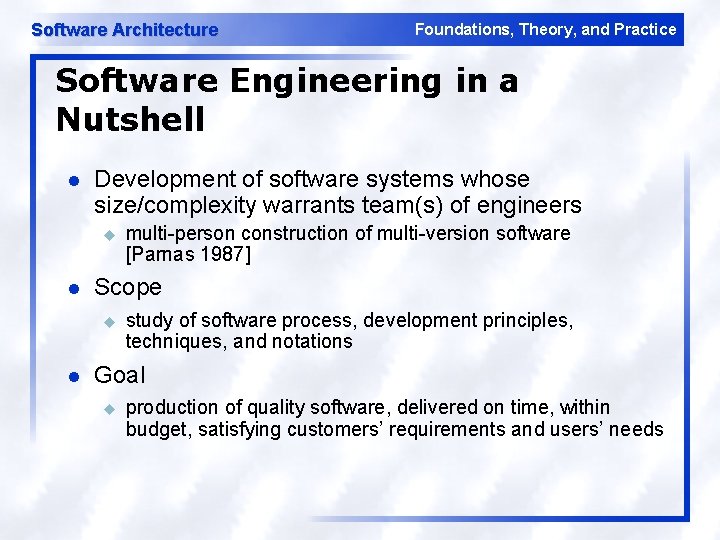 Software Architecture Foundations, Theory, and Practice Software Engineering in a Nutshell l Development of