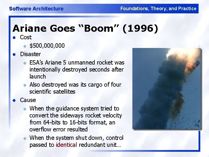 Software Architecture Foundations, Theory, and Practice Ariane Goes “Boom” (1996) l l l Cost