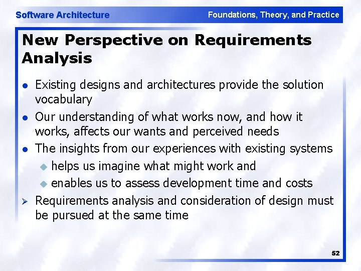 Software Architecture Foundations, Theory, and Practice New Perspective on Requirements Analysis l l l