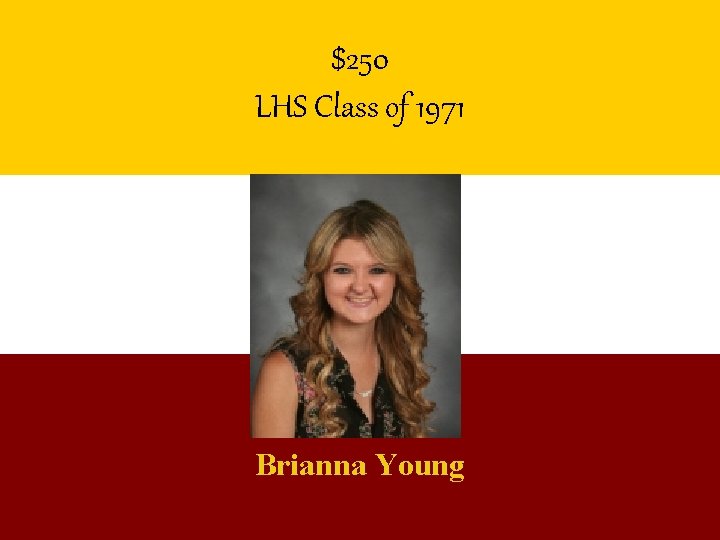 $250 LHS Class of 1971 Brianna Young 