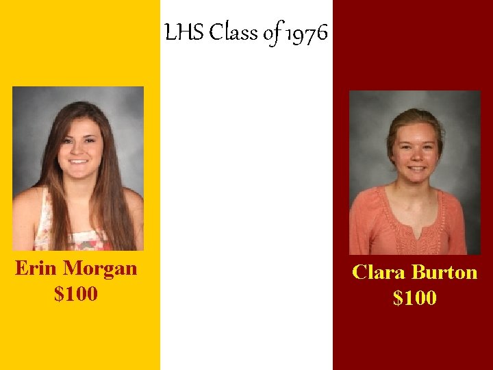 LHS Class of 1976 Erin Morgan $100 Clara Burton $100 